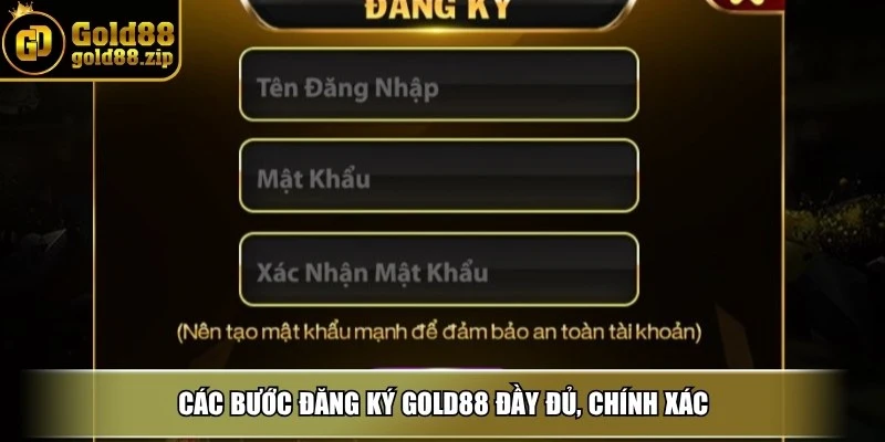 Đăng ký Gold88 – Khởi đầu hành trình cược chuyên nghiệp 3 Các bước đăng ký Gold88 đầy đủ, chính xác