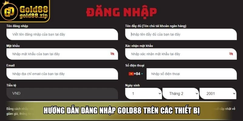 Đăng nhập Gold88 - Hướng dẫn chi tiết cho người mới tham gia 3 Hướng dẫn đăng nhập Gold88 trên các thiết bị