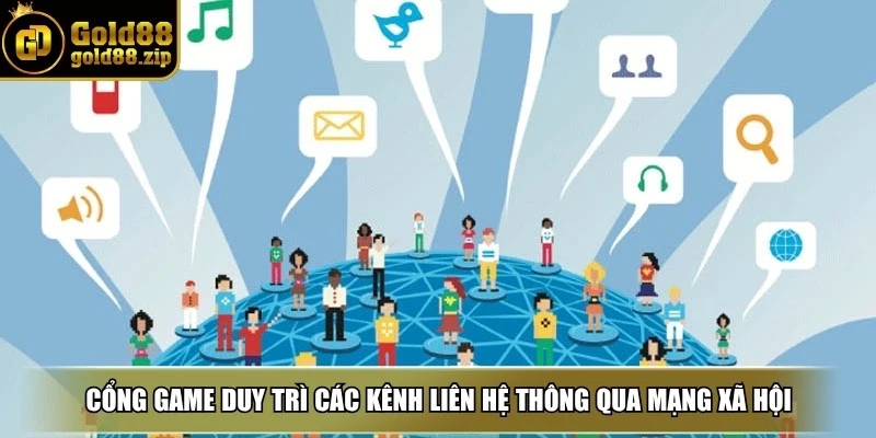 Liên hệ Gold88 3 Cổng game duy trì các kênh liên hệ thông qua mạng xã hội