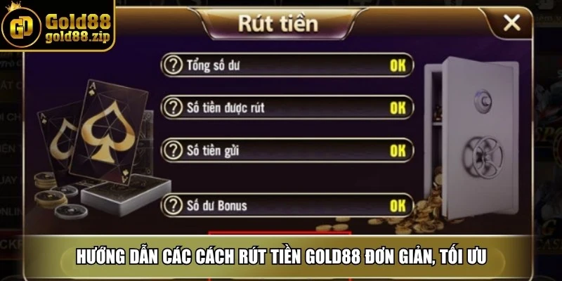 Hướng dẫn các cách rút tiền Gold88 đơn giản, tối ưu