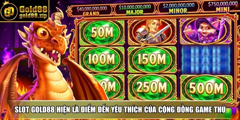 Slot Gold88 hiện đang là điểm đến yêu thích của cộng đồng game thủ 