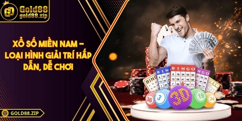 Xổ số miền Nam - Loại hình giải trí hấp dẫn, dễ chơi